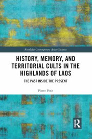Cover of History, Memory, and Territorial Cults in the Highlands of Laos by Pierre Petit