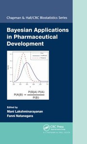 Cover of Bayesian Applications in Pharmaceutical Development by Mani Lakshminarayanan