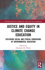Front cover of Justice and Equity in Climate Change Education by Elizabeth M. Walsh