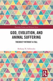 Cover of God, Evolution, and Animal Suffering by Bethany N. Sollereder