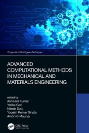 Cover of Advanced Computational Methods in Mechanical and Materials Engineering by Ashwani Kumar