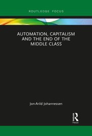 Front cover of Automation Capitalism and the End of the Middle Class by Jon-Arild Johannessen