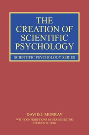 Front cover of Creation of Scientific Psychology by David J. Murray