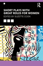 Front cover of Short Plays with Great Roles for Women by Suzette Coon
