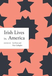Front cover of Irish Lives in America by Liz Evers