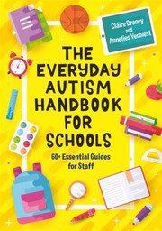 Front cover of Everyday Autism Handbook for Schools by Claire Droney