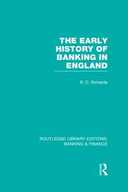 Front cover of Early History of Banking in England (Rle Banking and Finance) by Richard D. Richards