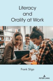 Cover of Literacy and Orality at Work by Frank Sligo