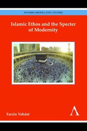 Front cover of Islamic Ethos and the Specter of Modernity by Farzin Vahdat