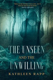 Front cover of Unseen and the Unwilling by Kathleen Rapp