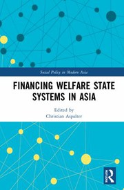 Front cover of Financing Welfare State Systems in Asia by Christian Aspalter