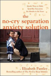Front cover of The no-cry separation anxiety solution by Elizabeth Pantley