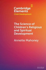 Front cover of Science of Children's Religious and Spiritual Development by Annette Mahoney