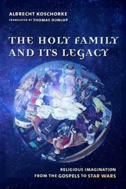 Cover of The Holy Family and its legacy by Albrecht Koschorke