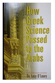 Cover of How Greek science passed to the Arabs by De Lacy O'Leary