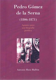 Front cover of Pedro Gómez de la Serna 1806-1871 by Antonio Ruiz Ballón