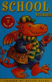 Front cover of School stories for seven year olds by Helen Paiba