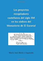 Front cover of LOS PROYECTOS RECOPILADORES CASTELLANOS DEL SIGLO XVI EN LOS CÓDICES DEL MONASTERIO DE EL ESCORIAL by María José María