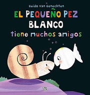 Front cover of Little White Fish has Many Friends by Guido van Genechten