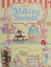 Cover of Making Sweets by Abigail Wheatley
