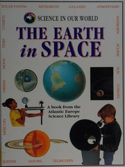 Front cover of The Earth in Space (Science in Our World) by Brian J. Knapp