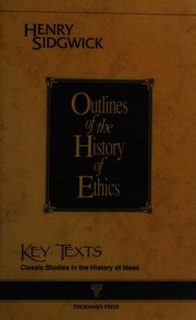 Front cover of Outlines of the history of ethics by Henry Sidgwick