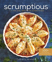 Front cover of Scrumptious from the Girl Who Ate Everything by Christy Denney
