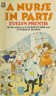 Cover of A nurse in parts by Evelyn Prentis