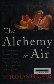 Front cover of The Alchemy of Air by Thomas Hager