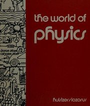 Cover of The world of physics by Robert I. Hulsizer