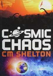 Cover of Cosmic chaos by C. M. Shelton