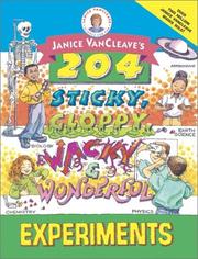 Cover of Janice VanCleave's 204 Sticky, Gloppy, Wacky and Wonderful Experiments by Janice VanCleave
