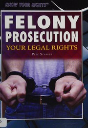 Cover of Felony prosecution by Peter J. Schauer