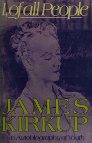 Front cover of I, of all people by James Kirkup