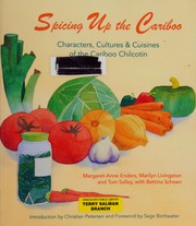 Front cover of Spicing up the Cariboo by Margaret-Anne Enders