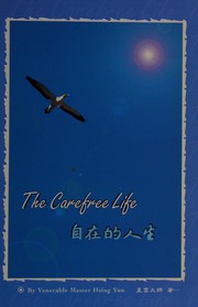 Front cover of The carefree life by Hsing-yuÌn-ta-shih