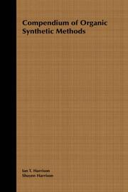 Front cover of Compendium of organic synthetic methods by Ian T. Harrison