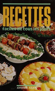 Front cover of Recettes faciles de tous les jours by Johanne Fortin-Julien