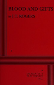 Front cover of Blood and gifts by J. T. Rogers