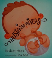 Front cover of Mustache Baby (lap Board Book) by Bridget Heos
