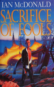 Front cover of Sacrifice of fools by Ian McDonald