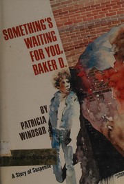 Front cover of Something's waiting for you, baker d. by Patricia Windsor