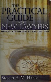 Cover of The practical guide for new lawyers by Steven E. M. Hartz