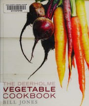 Front cover of Deerholme Vegetable Cookbook by Jones, Bill, Jr.
