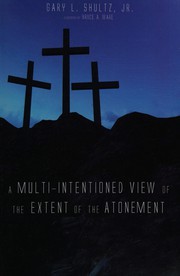 Front cover of Multi-Intentioned View of the Extent of the Atonement by Shultz, Gary L., Jr.