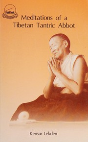 Front cover of The Meditations of a Tibetan Tantric Abbot by Khensur Lekden