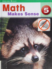 Cover of Addison Wesley Math makes sense, 5 by Peggy Morrow
