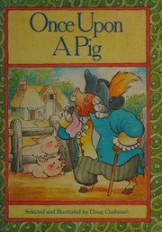 Cover of Once upon a pig by Doug Cushman