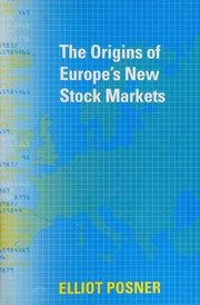 Front cover of The origins of Europe's new stock markets by Elliot Posner