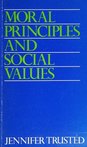 Cover of Moral principles and social values by Jennifer Trusted